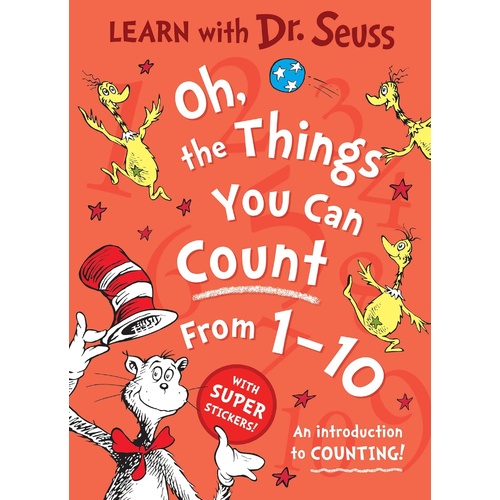 LEARN WITH DR SEUSS: OH THE THINGS YOU CAN COUNT FROM 1-10